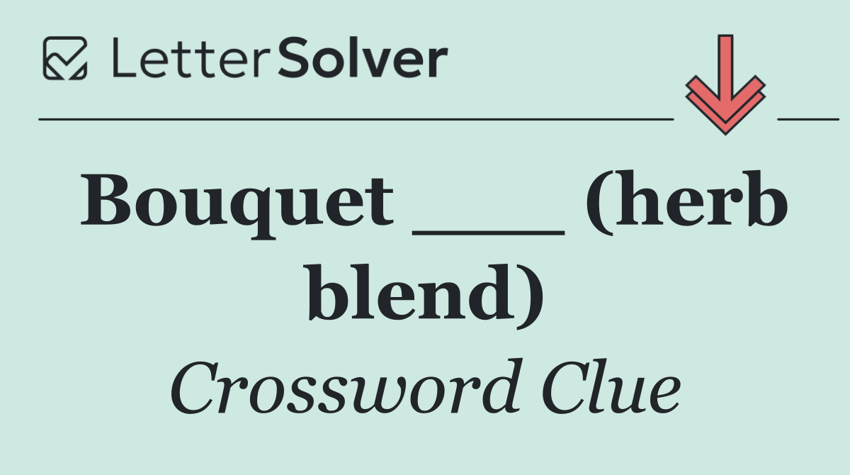 Bouquet ___ (herb blend)