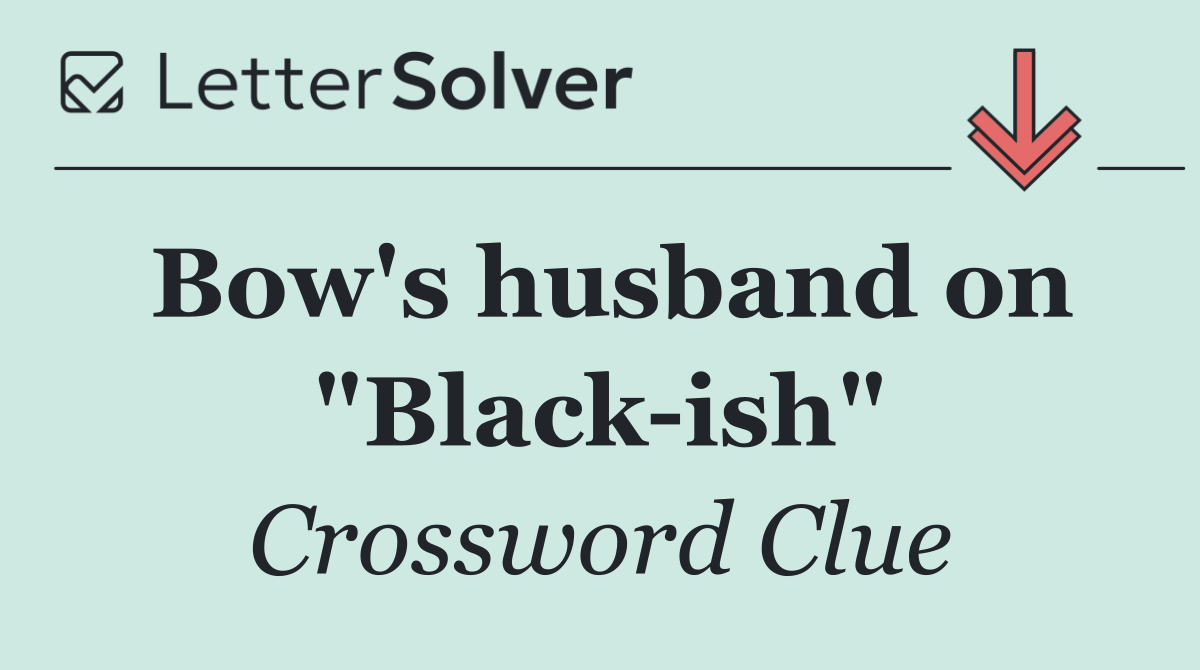 Bow's husband on "Black ish"