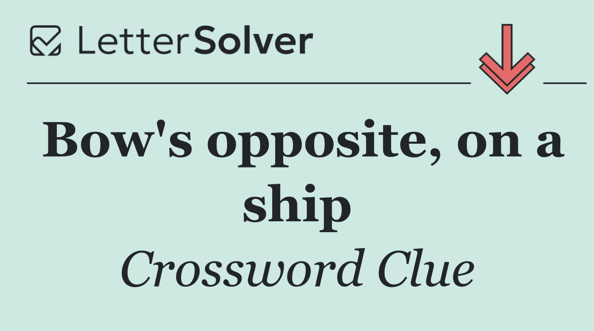 Bow's opposite, on a ship
