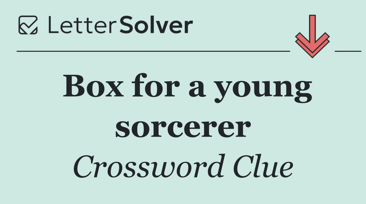 Box for a young sorcerer