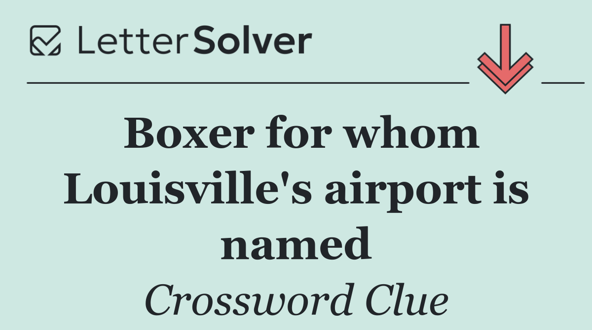 Boxer for whom Louisville's airport is named