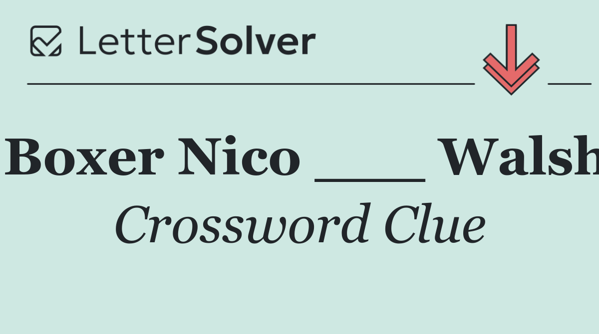 Boxer Nico ___ Walsh