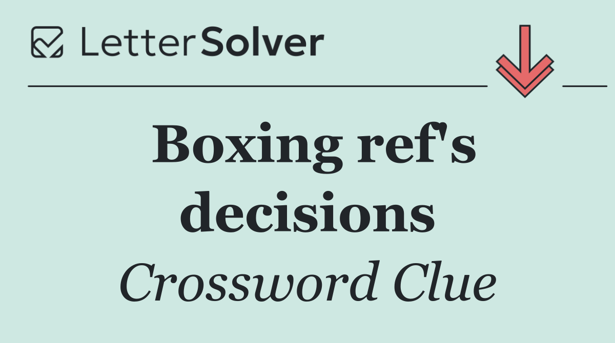 Boxing ref's decisions