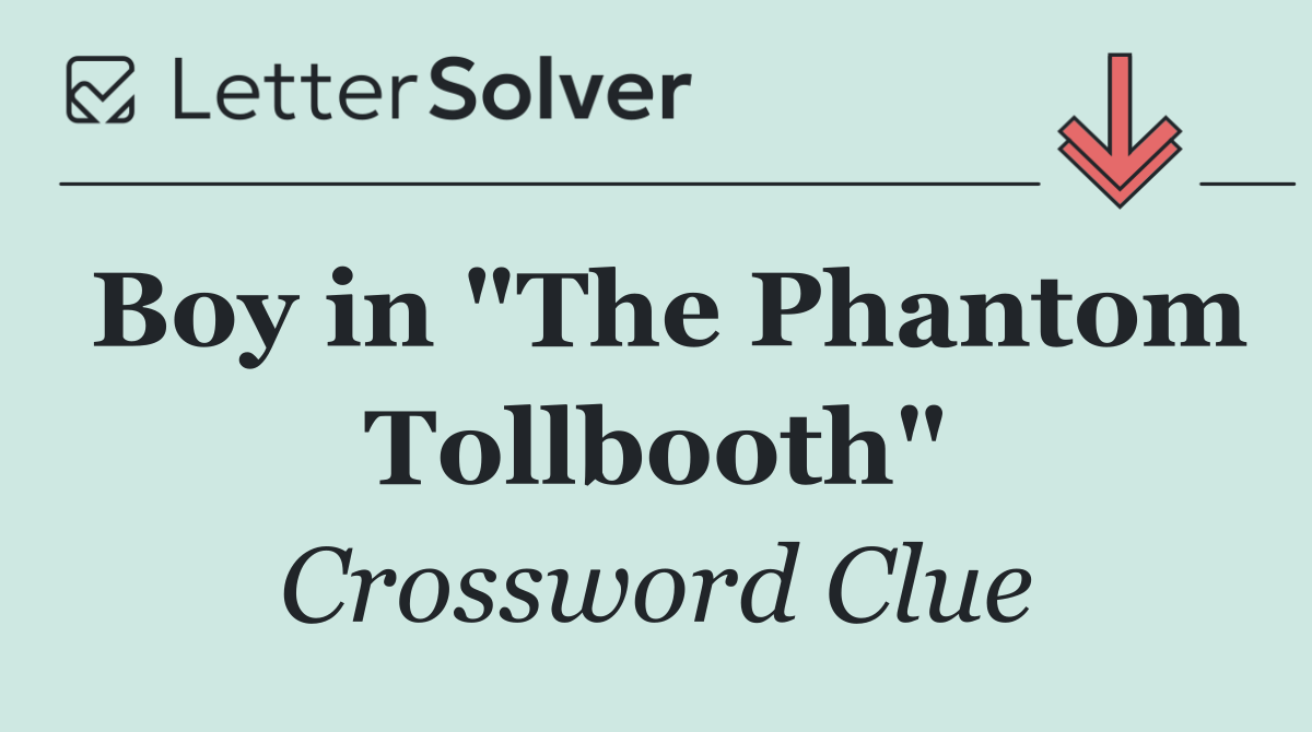 Boy in "The Phantom Tollbooth"