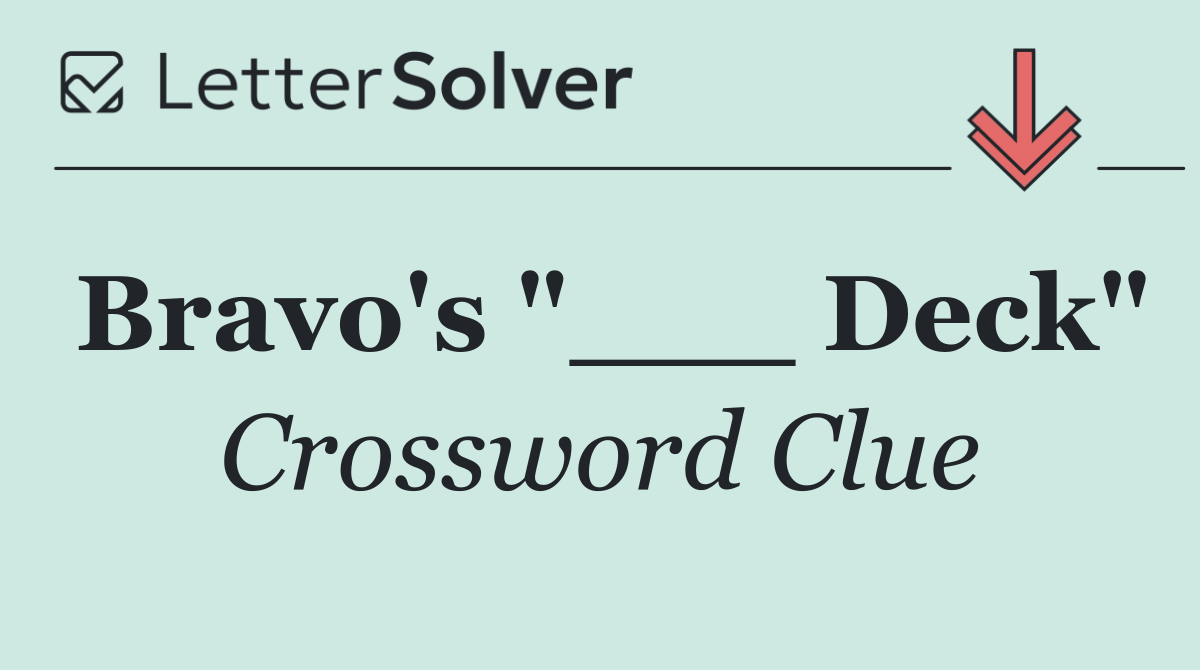 Bravo's "___ Deck"