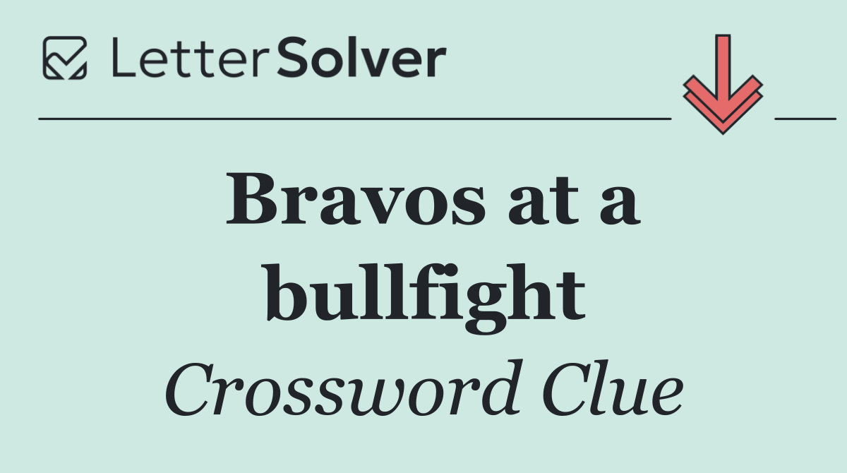 Bravos at a bullfight