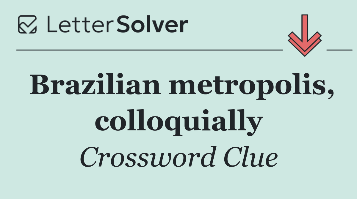 Brazilian metropolis, colloquially