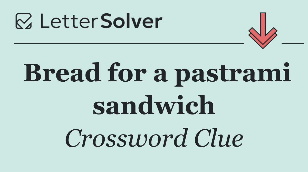 Bread for a pastrami sandwich