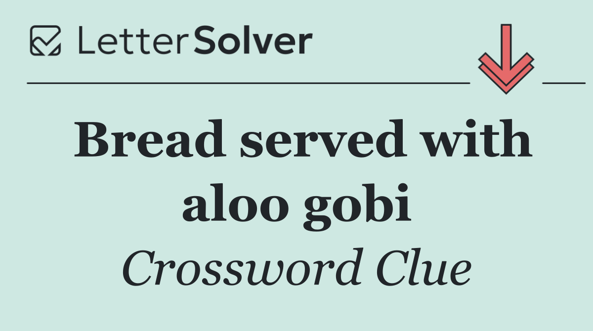 Bread served with aloo gobi