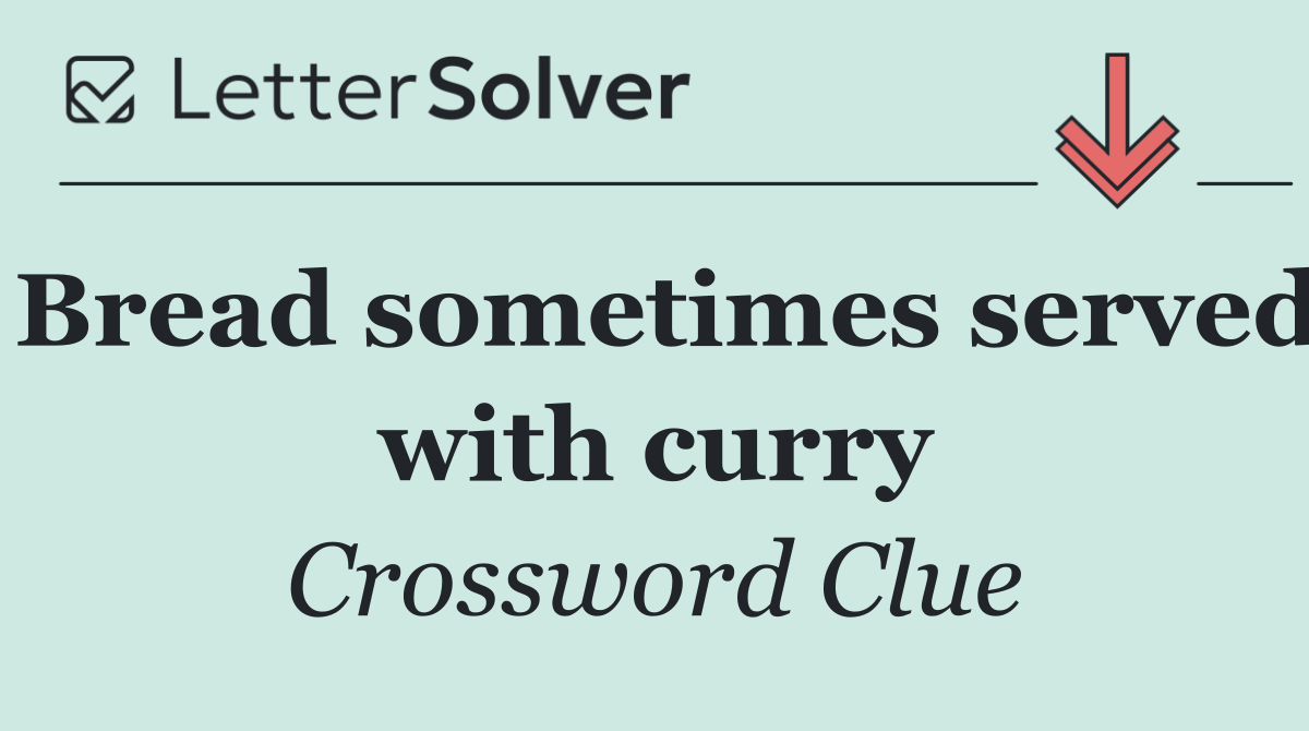 Bread sometimes served with curry