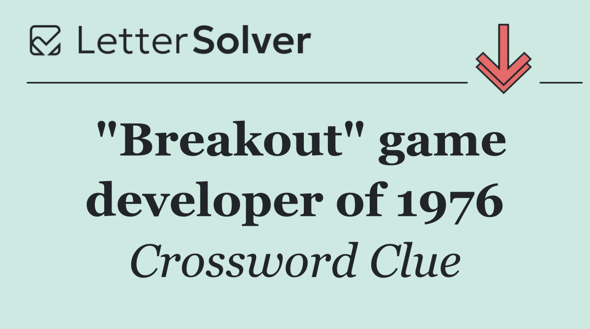 "Breakout" game developer of 1976