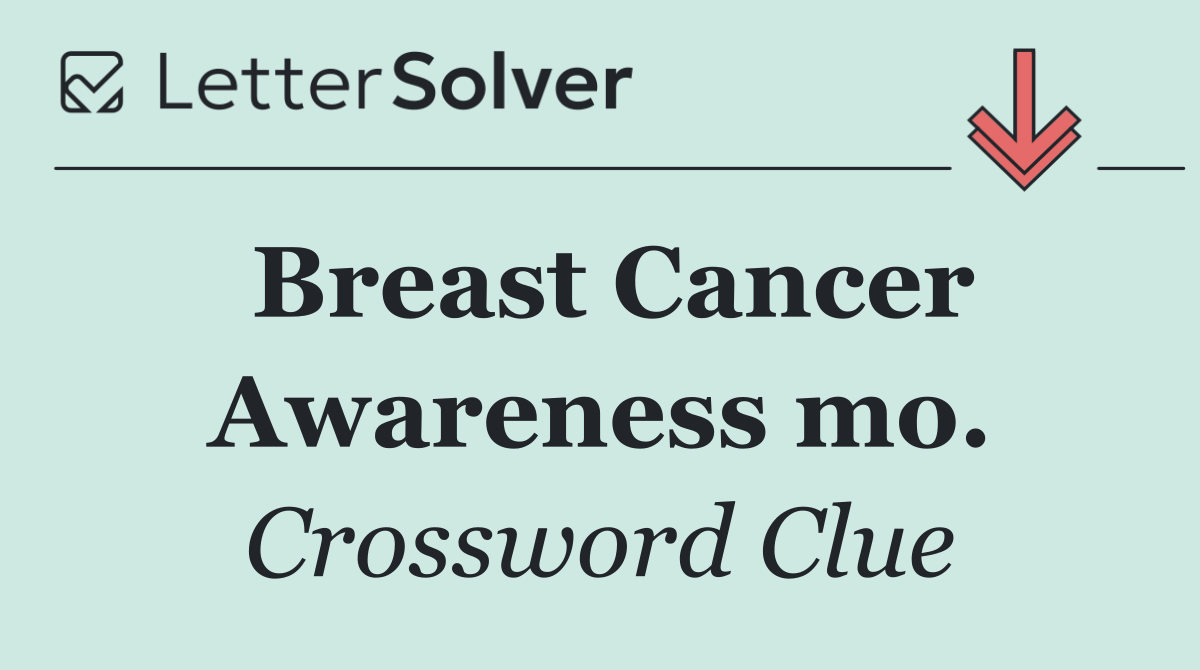 Breast Cancer Awareness mo.