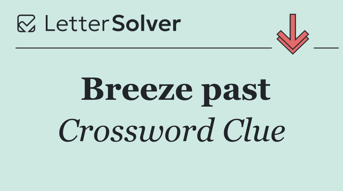 Breeze past