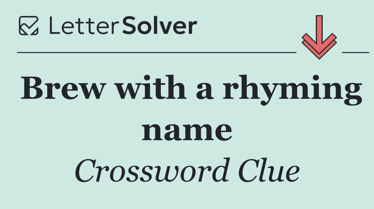 Brew with a rhyming name