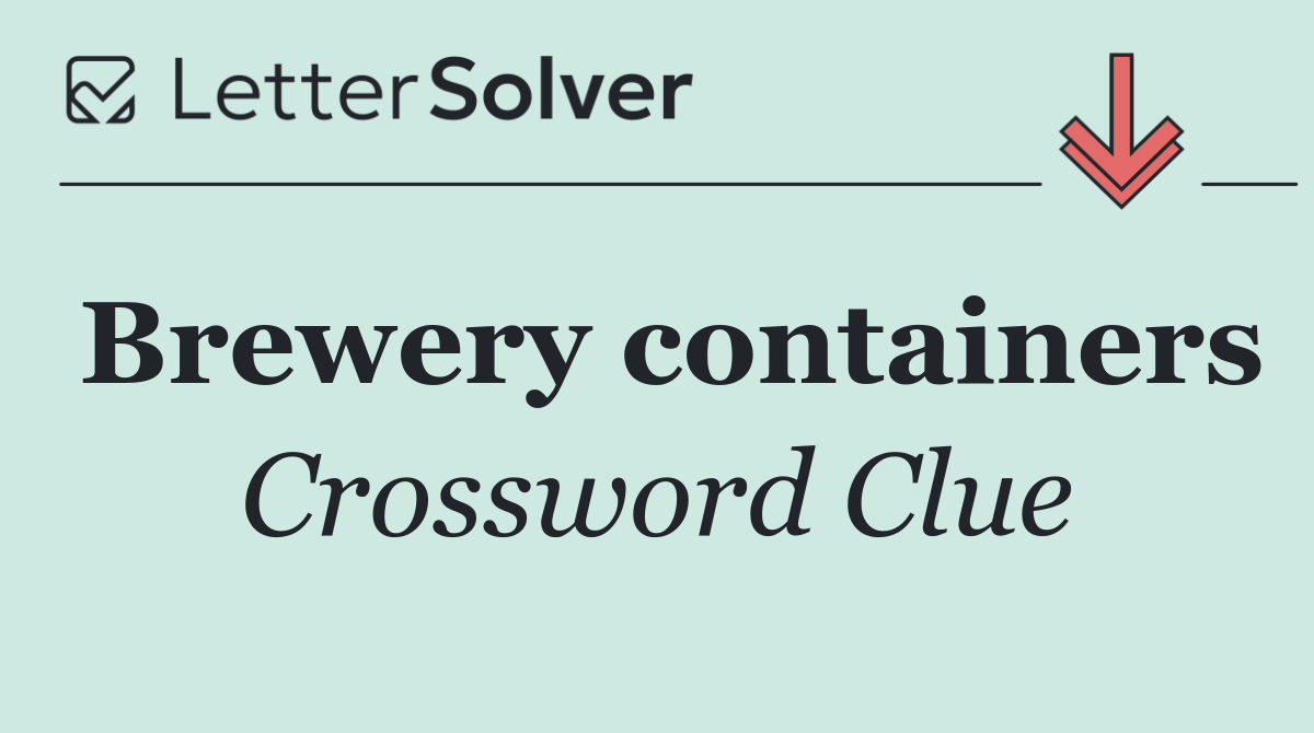 Brewery containers