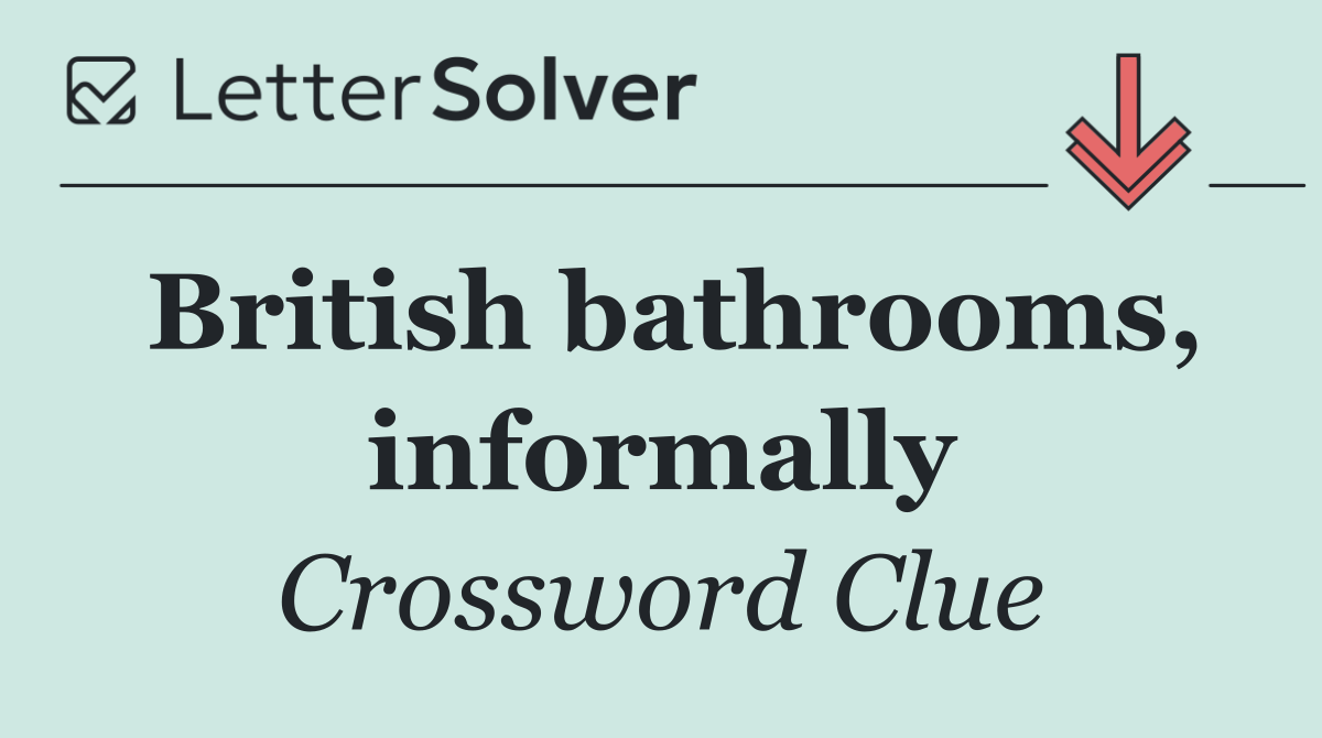 British bathrooms, informally