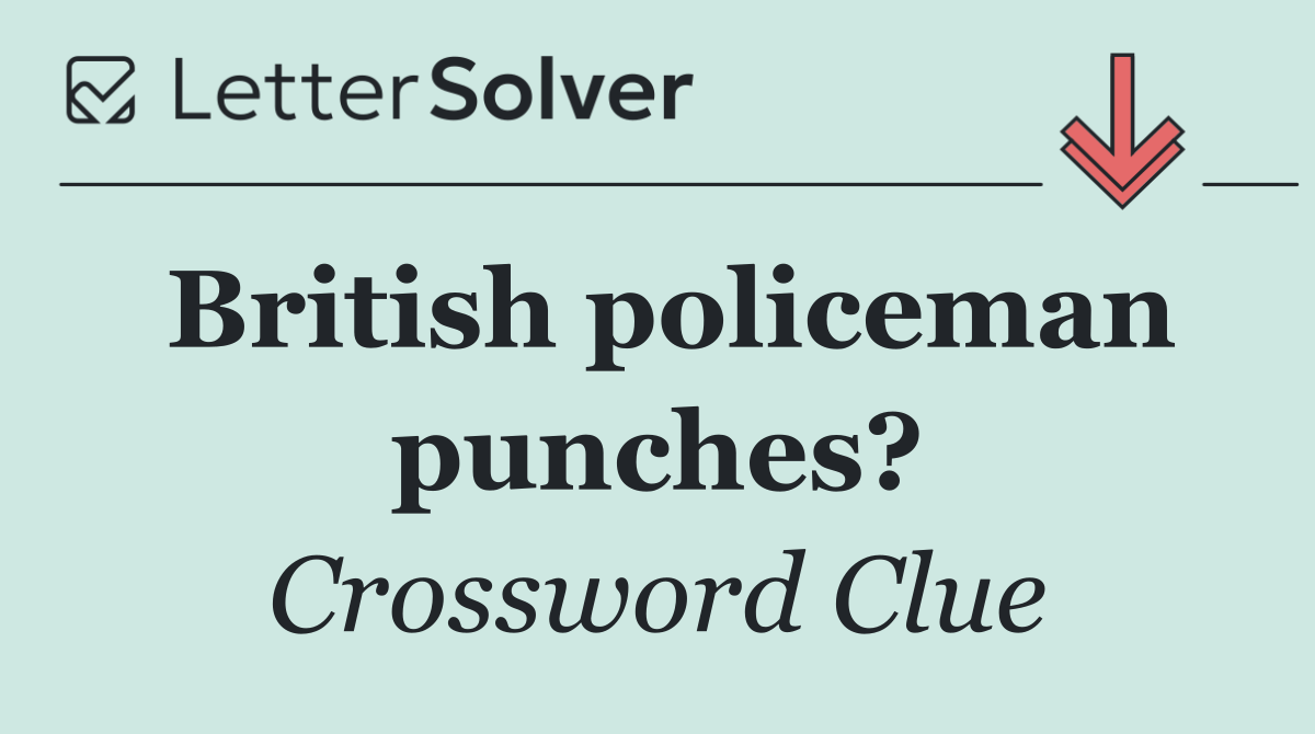 British policeman punches?