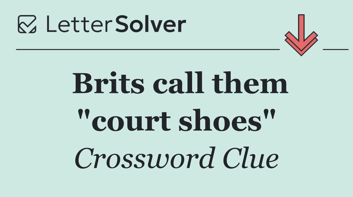 Brits call them "court shoes"