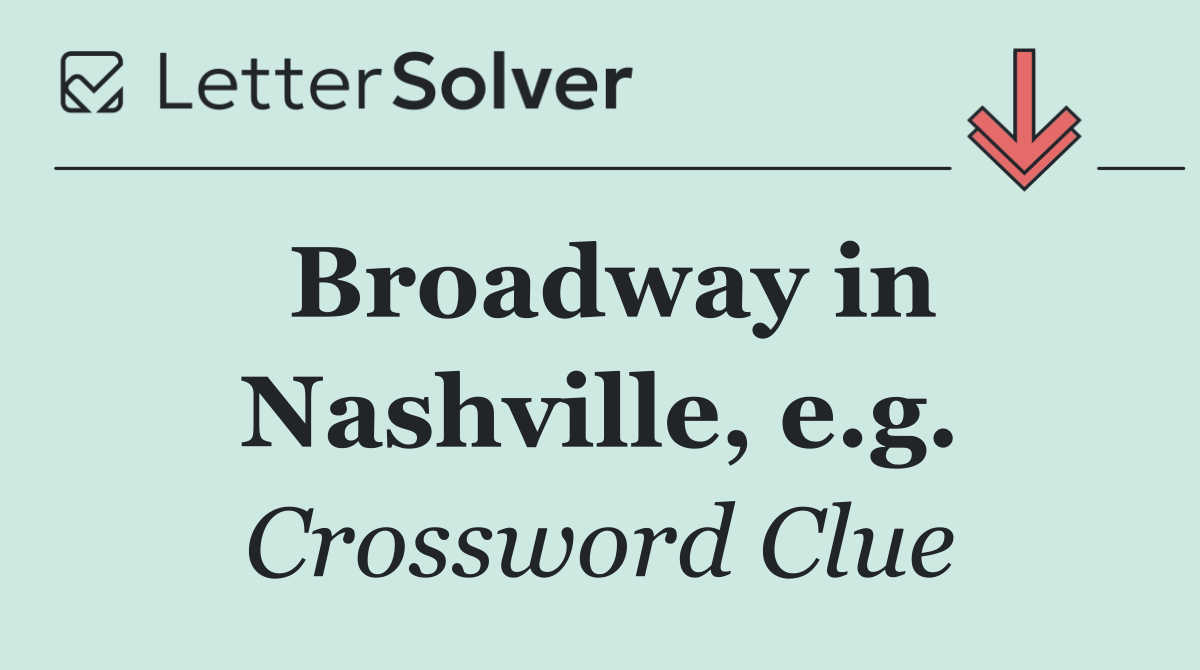 Broadway in Nashville, e.g.