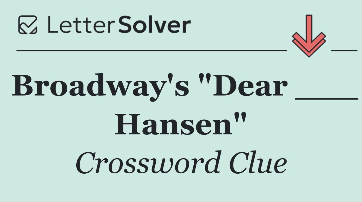 Broadway's "Dear ___ Hansen"