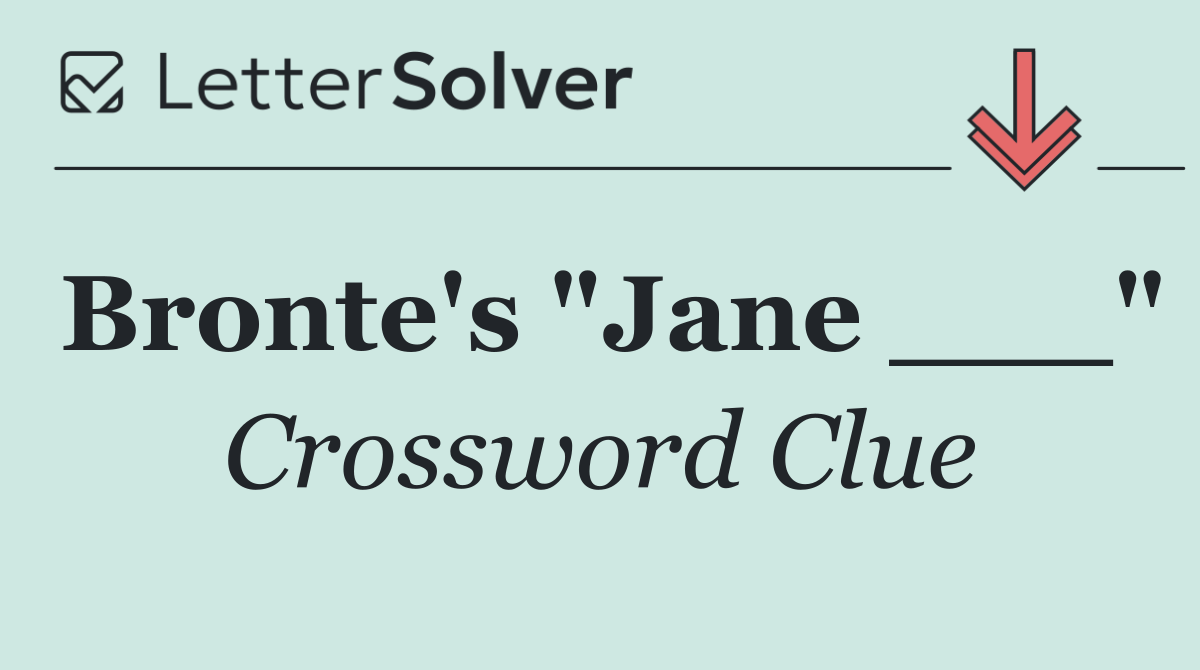 Bronte's "Jane ___"