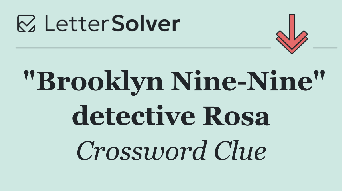 "Brooklyn Nine Nine" detective Rosa