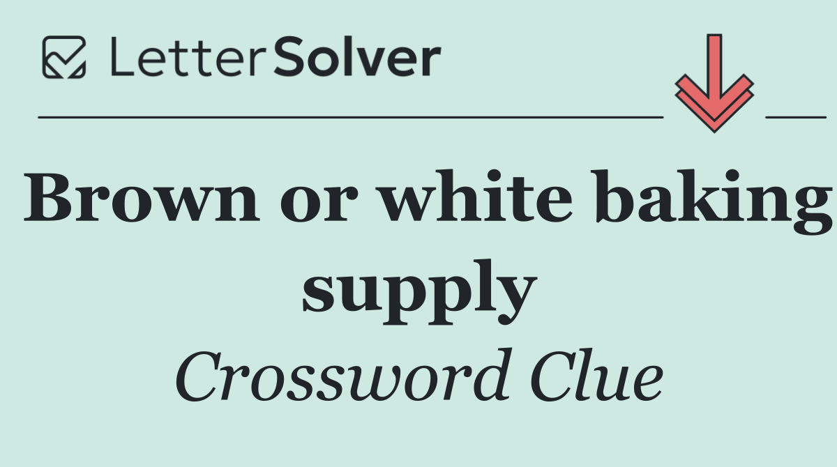 Brown or white baking supply