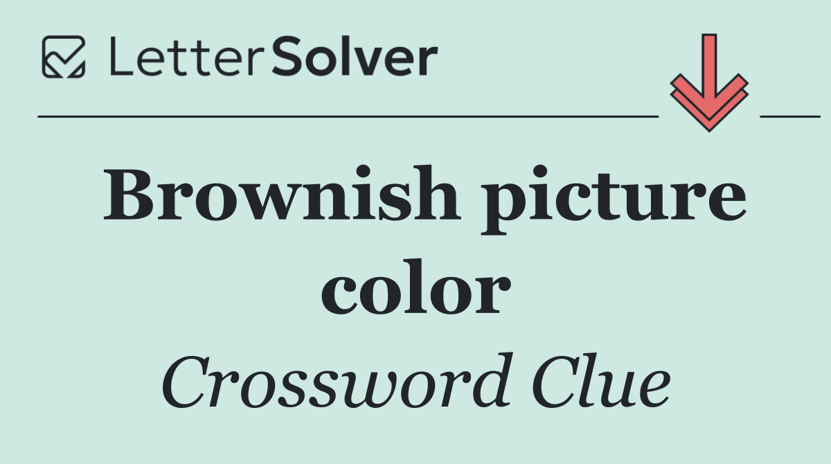 Brownish picture color