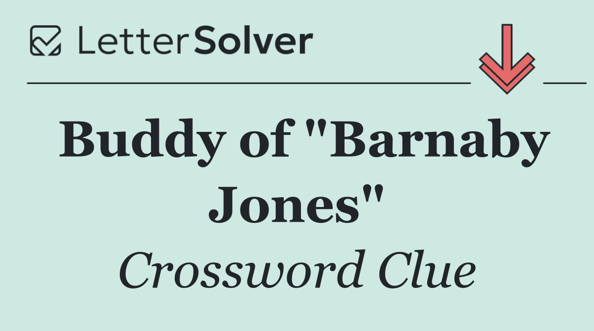 Buddy of "Barnaby Jones"