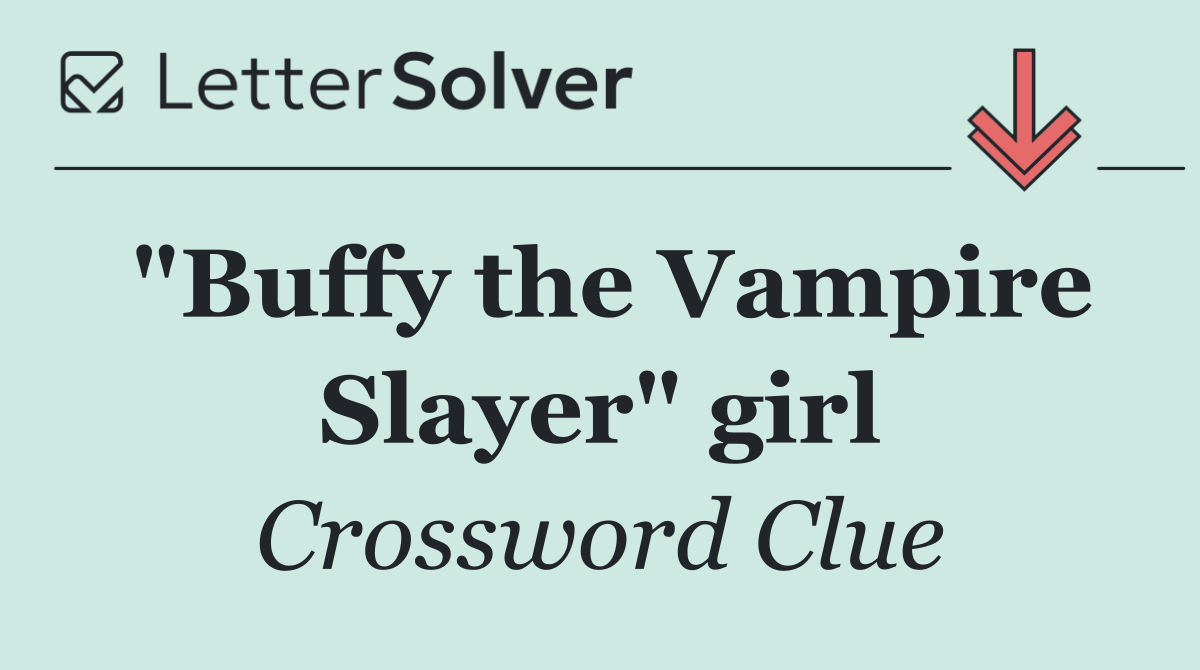 "Buffy the Vampire Slayer" girl