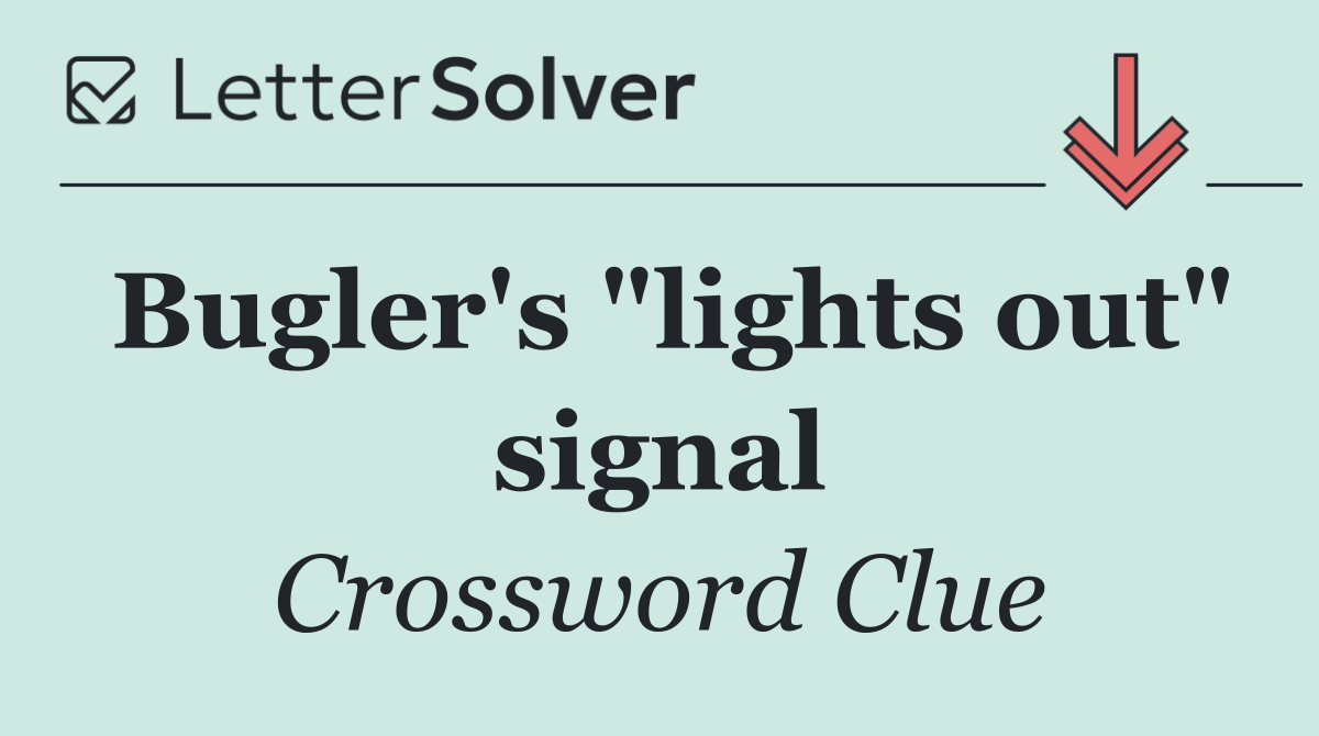 Bugler's "lights out" signal