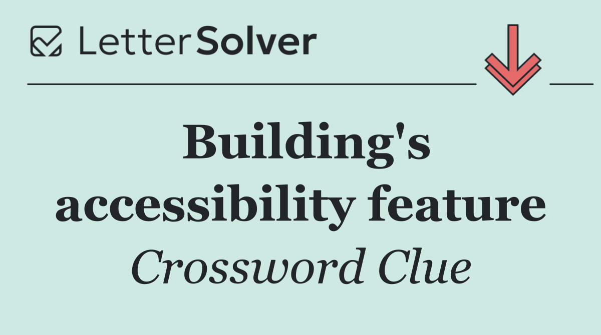 Building's accessibility feature