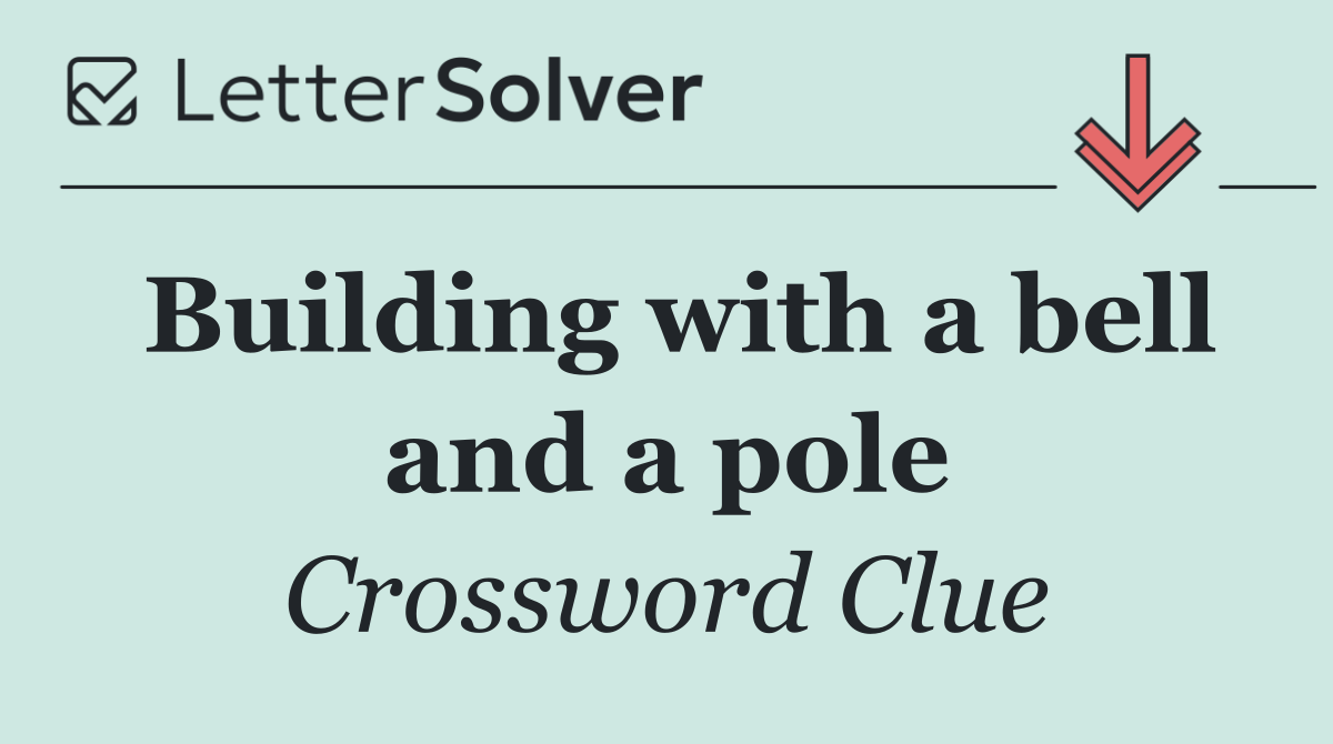 Building with a bell and a pole