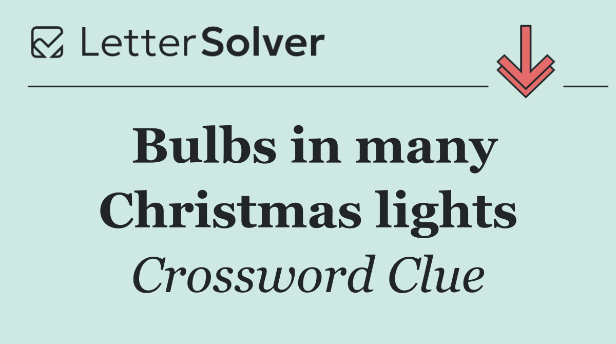 Bulbs in many Christmas lights