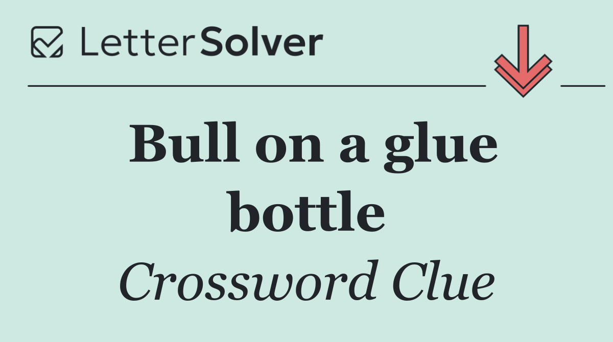 Bull on a glue bottle