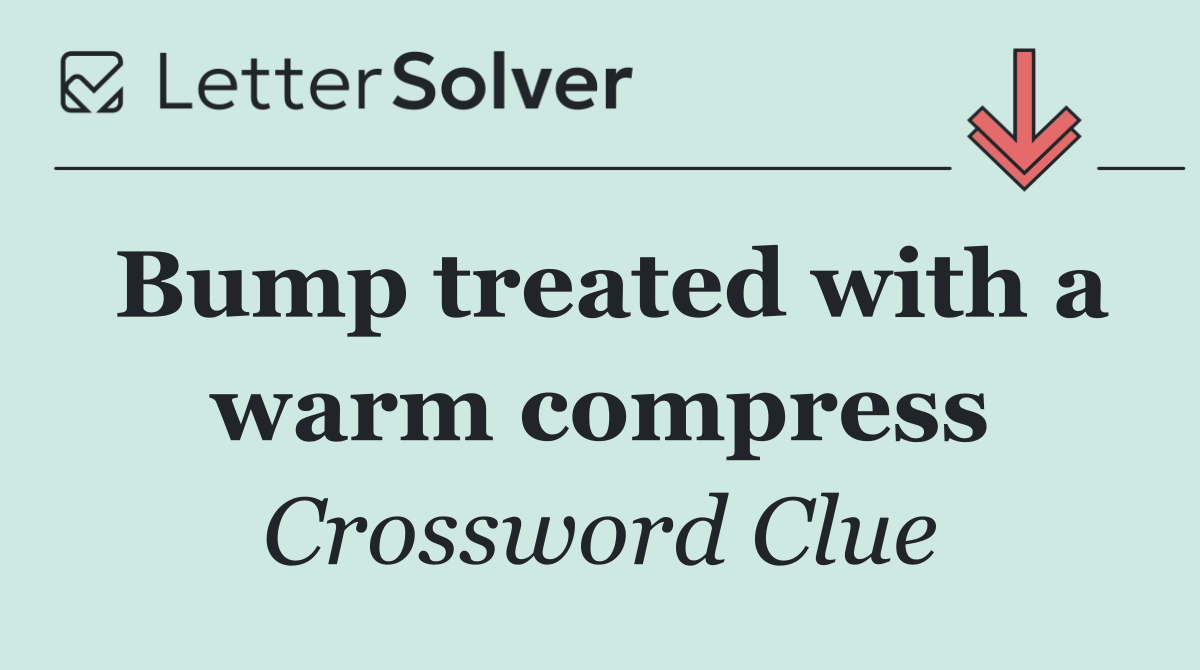 Bump treated with a warm compress