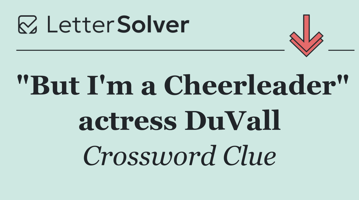 "But I'm a Cheerleader" actress DuVall