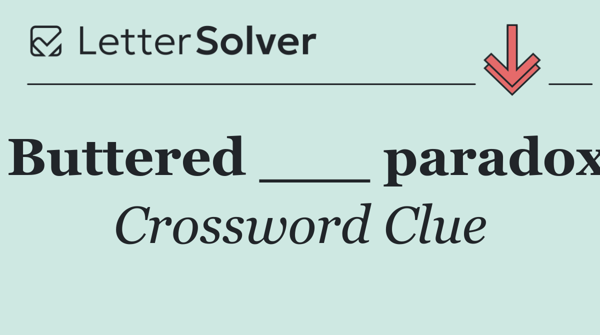 Buttered ___ paradox