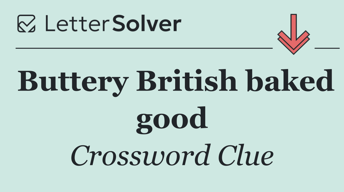 Buttery British baked good