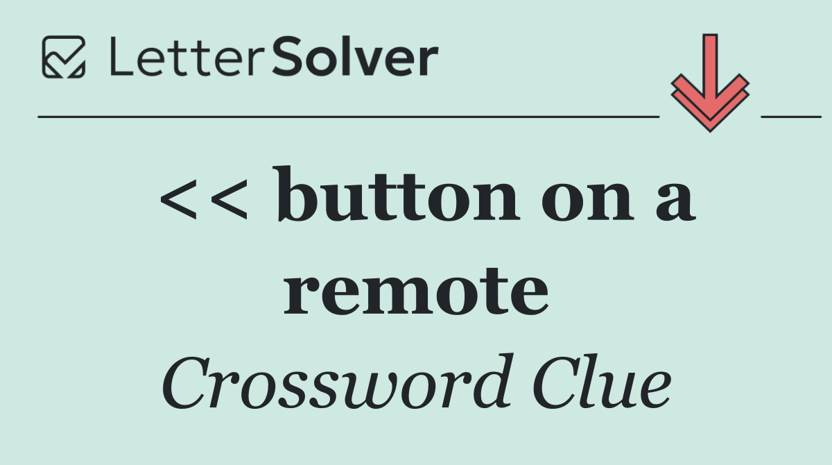 << button on a remote