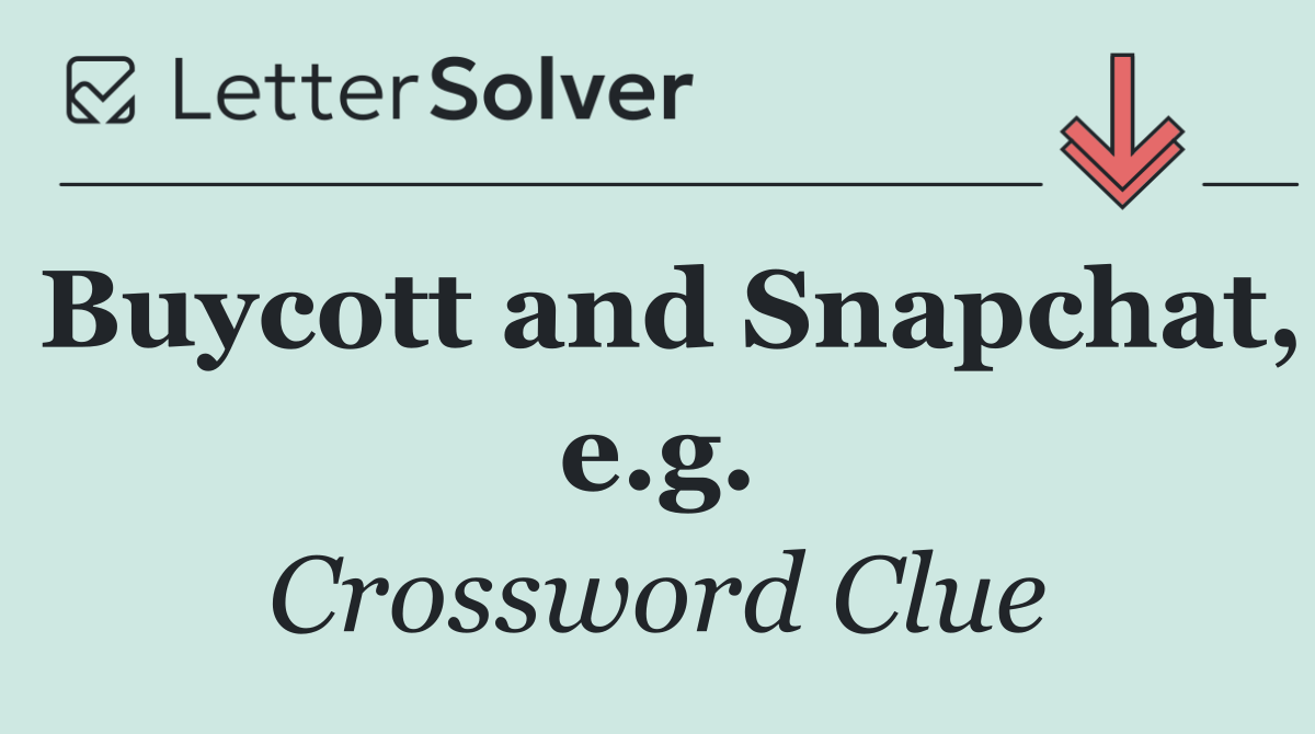Buycott and Snapchat, e.g.