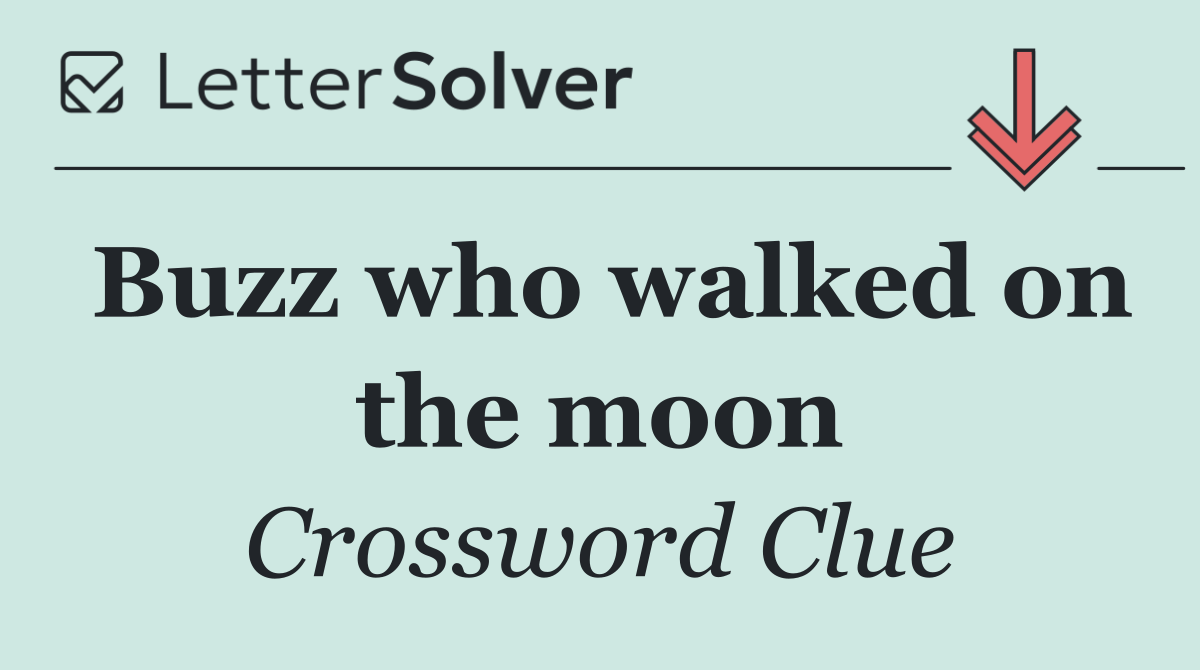Buzz who walked on the moon
