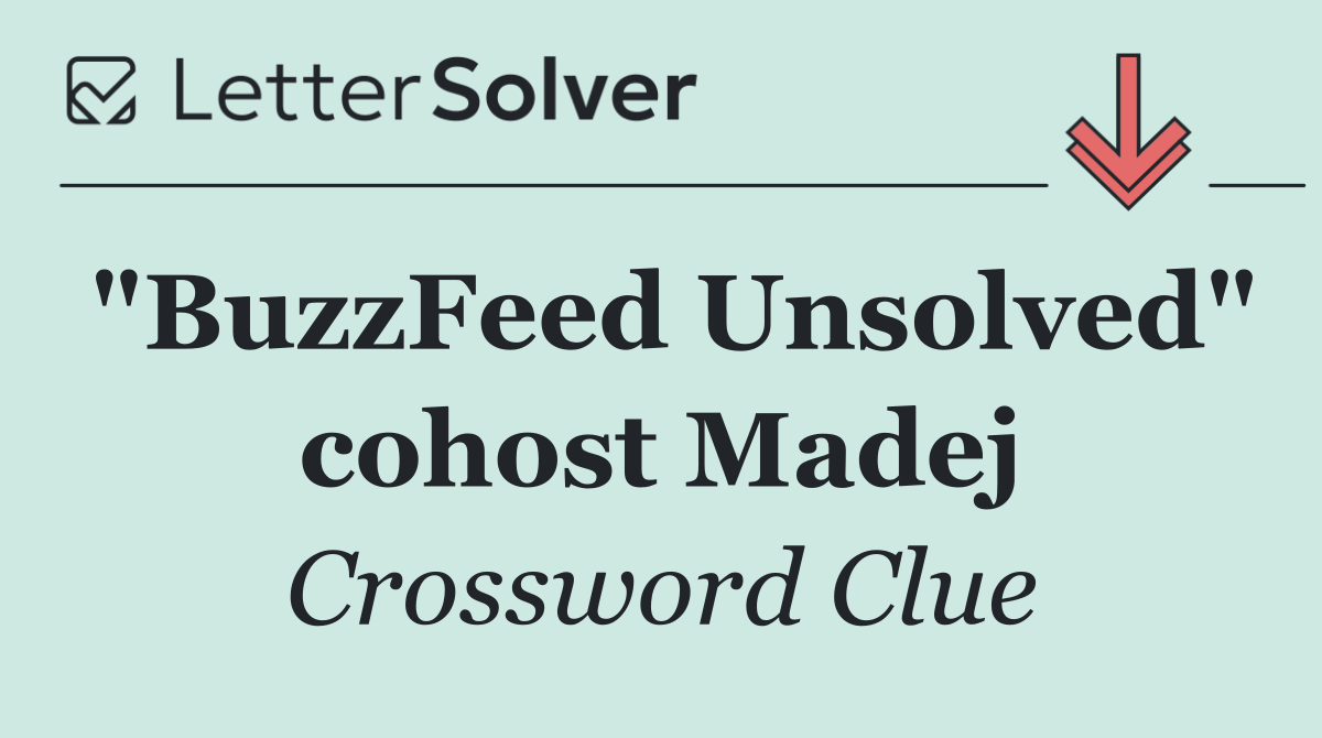 "BuzzFeed Unsolved" cohost Madej