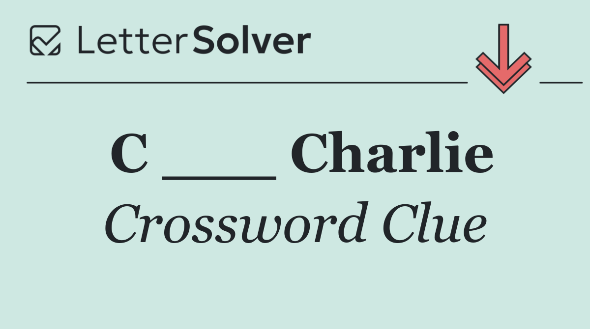 C ___ Charlie