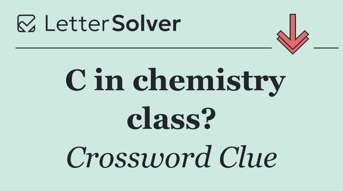 C in chemistry class?