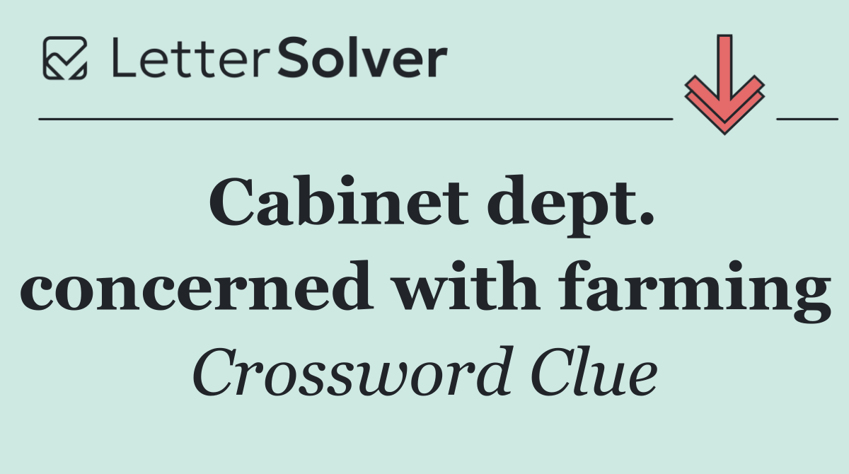 Cabinet dept. concerned with farming