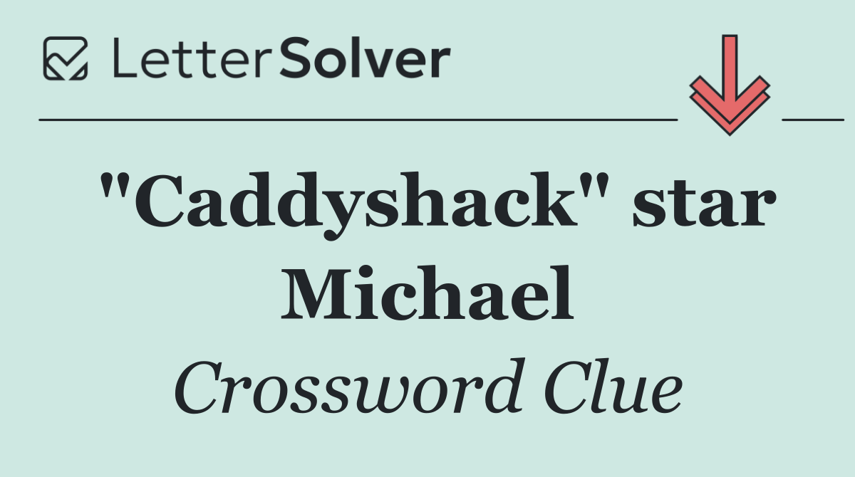 "Caddyshack" star Michael