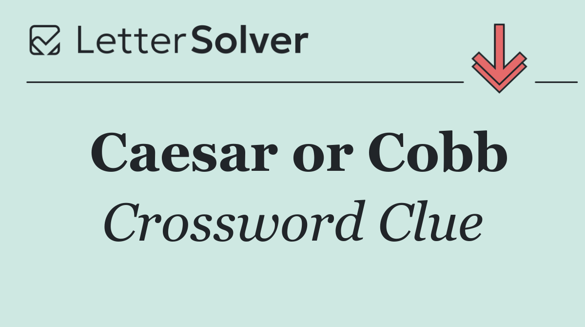 Caesar or Cobb