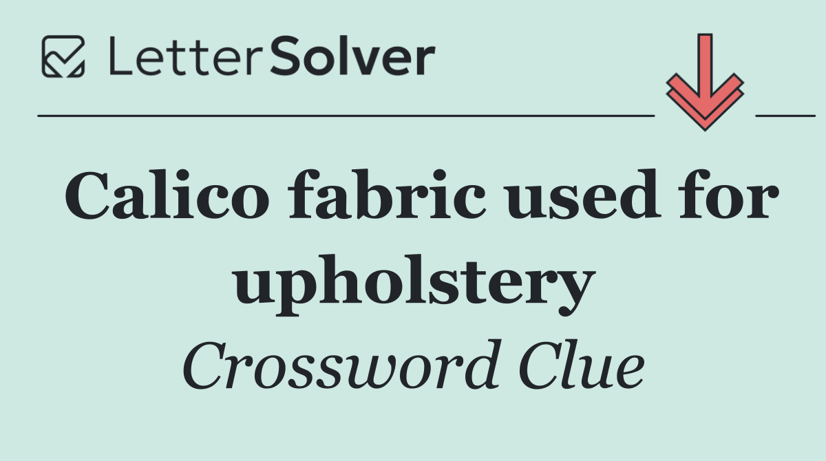 Calico fabric used for upholstery