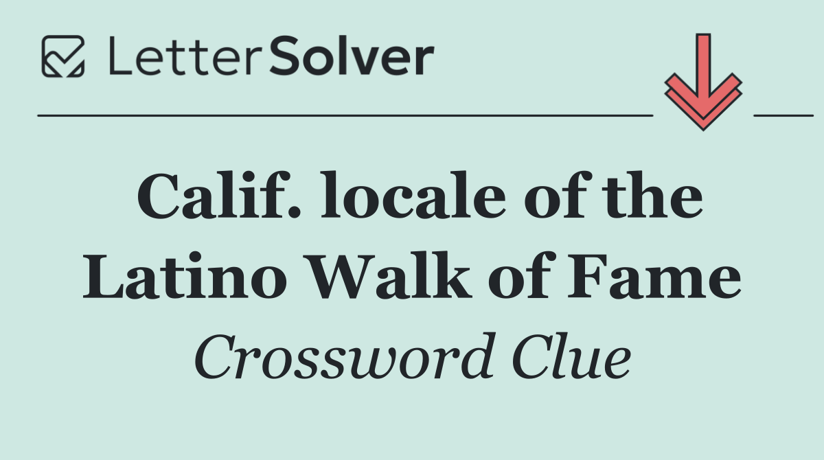 Calif. locale of the Latino Walk of Fame